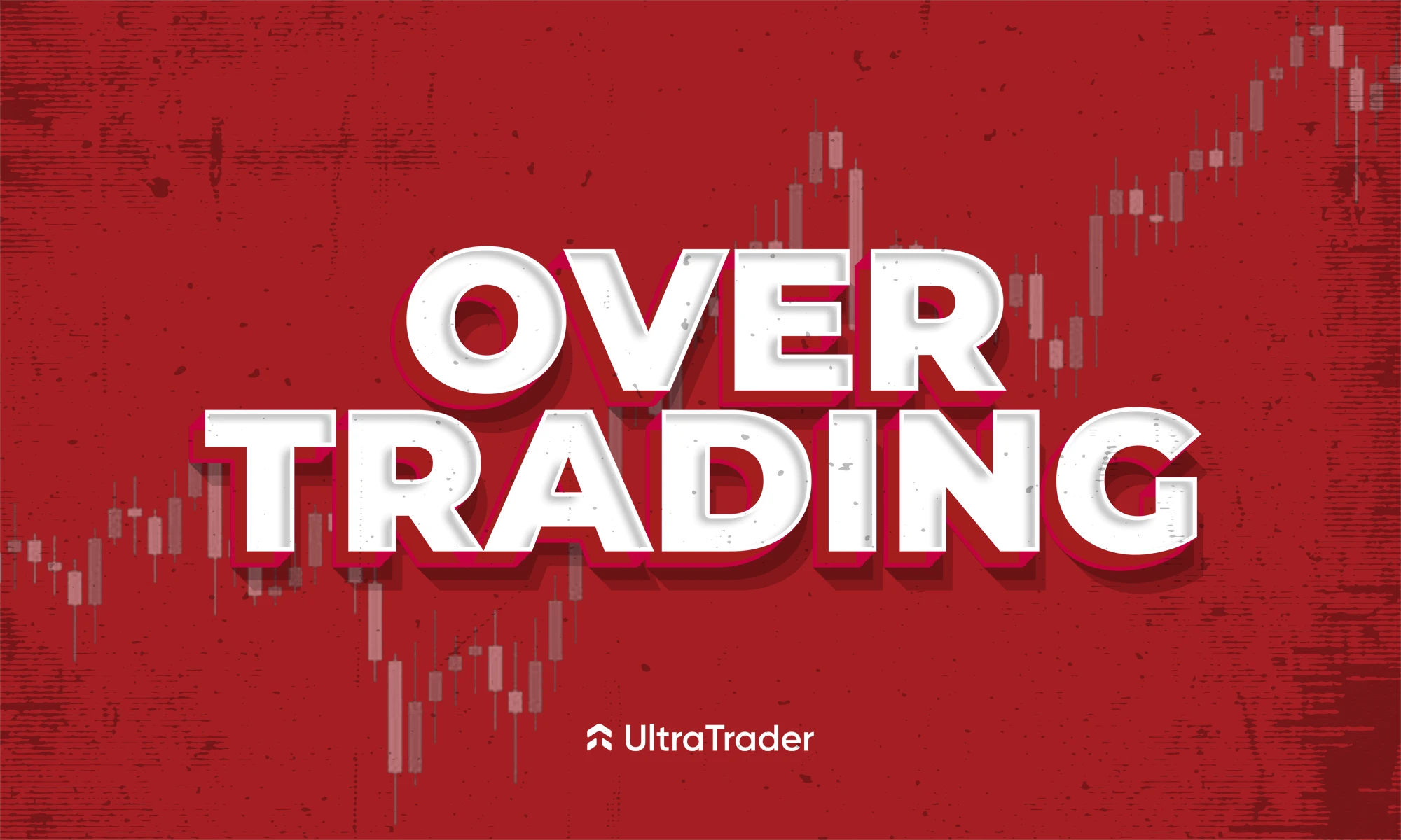 Reasons You Are Overtrading.