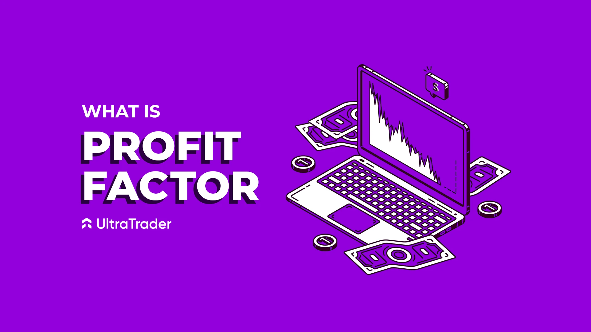 What is Profit Factor, and how do you use it?